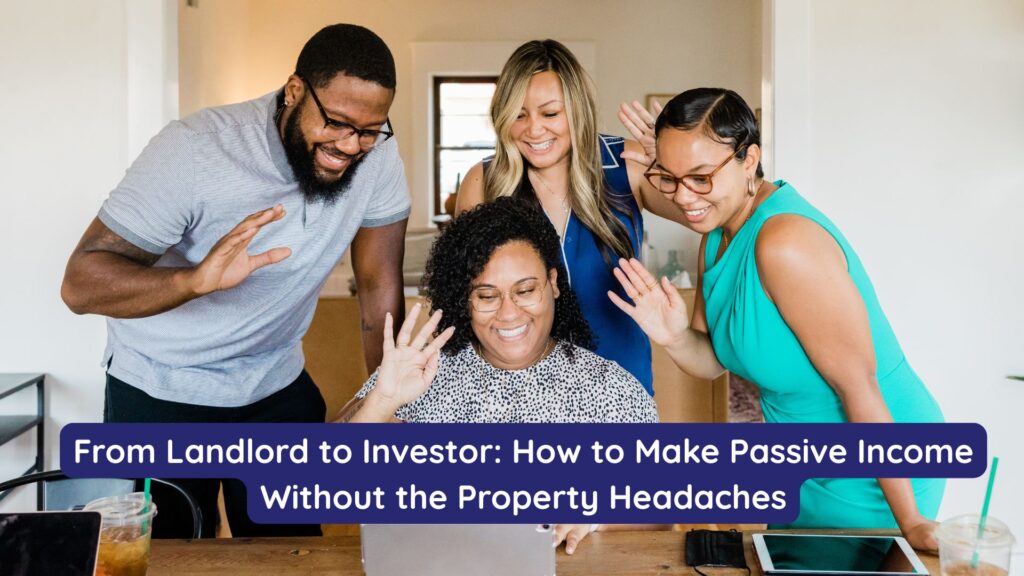 Passive Income Without Property Headaches