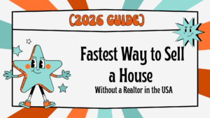 Fastest Way to Sell a House Without a Realtor in the USA (2026 Guide)
