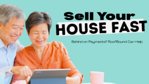 Sell Your House Fast in the USA | Behind on Payments? RoofBound Can Help